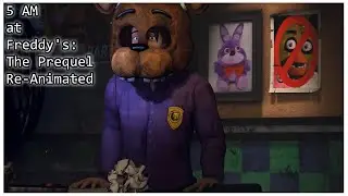 [SFM FNAF] 5 AM at Freddy's: The Prequel Re-Animated Collab Part For @FuglyProductions