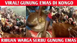 Viral!! Video Ribuan Orang Menggali Emas di Kongo