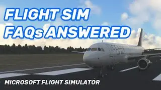 Microsoft Flight Simulator FAQs - Find Help Here!