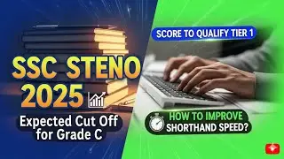 SSC STENO 2025 Grade C Expected Cut Off - Safe Score for Tier 1