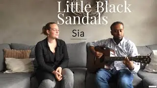 Sia - Little Black Sandals (Acoustic)
