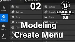02 Exploring Create Menu Options in Modeling mode of Unreal Engine 5.6