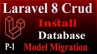 Laravel 8 Crud Bangla | Install Laravel | Create Database Model Migration Table | Part - 01