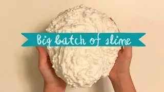 Making big batches of slime!!!