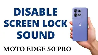 How to DISABLE the SCREEN LOCK SOUND on the MOTO EDGE 50 PRO!