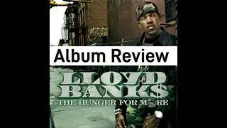 Lloyd Banks The Hunger For More Album Review