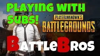 Beers & BattleBros - Playing with Subs - #PUBG (PC)