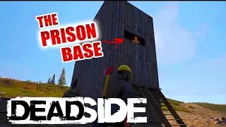 "The Prison Base" | DEADSIDE MOMENTS | Fails, Highlights/Funny Moments & Epic Moments- Update 0.1.7