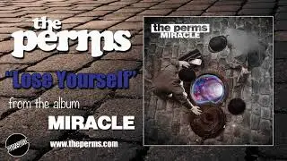 The Perms - Lose Yourself
