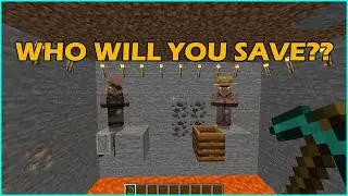 Who will you save? Minecraft