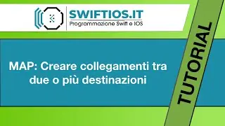 23 -  Map Kit  - flyBy Creare collegamenti tra due o più destinazioni - Swift e IOS | Italiano