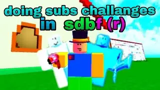 doing subs challanges - sdbf Roblox speed demon boss fight