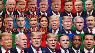 Trump's VP Hopefuls: From Critics to Cheerleaders