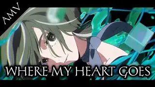 [AMV] Anime Mix - Where My Heart Goes ( AMIDY feat. Karra)