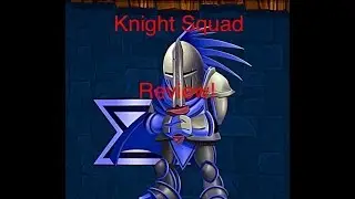 Knight Squad Review!