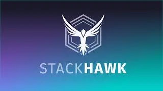 StackHawk Overview: Dynamic Application (DAST) and API Security Testing
