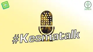 #KESMATALK EPS 1