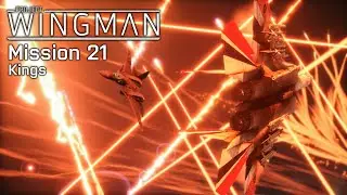 Project Wingman: Mission 21 - Kings (Final Mission, Mercenary)