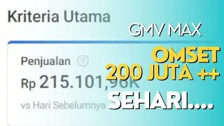 Dapetin 200 Juta Sehari Dengan GMV Max