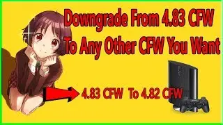 How To Downgrade your PS3 from Any 4.83 CFW To Rebug CFW Jailbreak PS3 Only