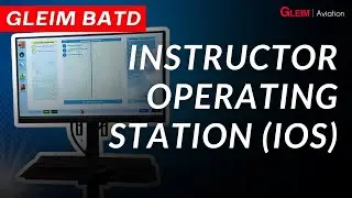Gleim Virtual Cockpit®️ BATD Instructor Operating Station Tutorial