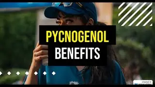 Pycnogenol benefits explained