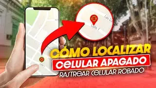 Cómo Localizar Celular Apagado | Rastrear celular Robado o Perdido ✅