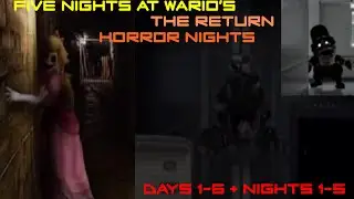 Five Nights at Wario's: The Return: Deluxe | Horror Nights (Days 1-6 + Nights 1-5 + Extras)