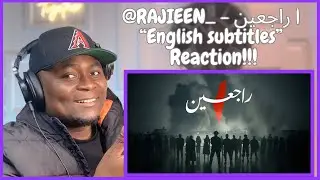 @RAJIEEN_ - راجعين | English subtitles | Reaction!