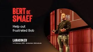 Laracon EU 2025 :: Bert De Swaef // Help out frustrated Bob