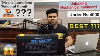 Best mechanical keyboard | Zebronic Zeb max pro Unboxing under 4000 in 2020 | ( Must Watch ) 🔥🔥🔥🔥