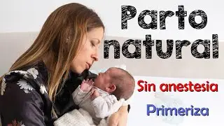Mi experiencia de parto natural sin anestesia// In a Trendy Town