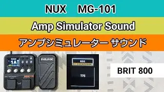 NUX  MG-101   アンプシミュレーター サウンド《BRIT 800》Amp Simulator Sound