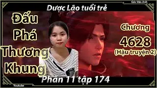[Dịch Chuẩn] Đấu Phá Thương Khung hậu truyện 2 - chương 4628 | Góc Vân Anh