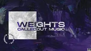 CalledOut Music - Weights [Official Audio]