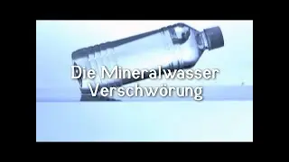 Die Mineralwasser Verschwörung - Teil 2 | HD