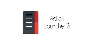 Action Launcher 3 Review!