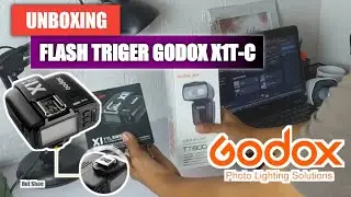UNBOXING GODOX TTL WIRELESS FLASH TRIGER X1T-C | REQOMENDASI TRIGER UNTUK PHOTOGRAPHER PEMULA