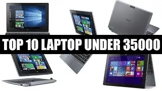 Top 10 Laptop Under 35000 (2017) |Top 10 best laptop under 35000 | Laptop Below (2017)