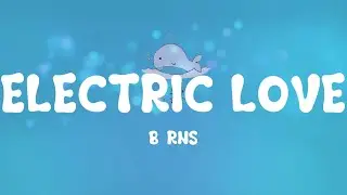 BØRNS - Electric Love (Lyrics)