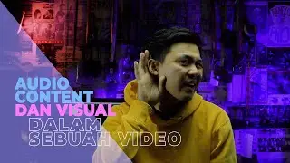 Audio content dan visual dalam sebuah video