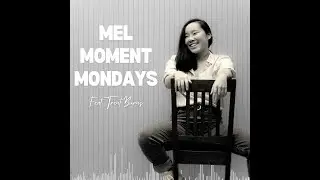 What is Good Video Editing | Mel Moment Mondays Podcast