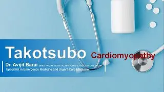#AskDrBarai: Takotsubo cardiomyopathy (Stress cardiomyopathy/ Broken heart syndrome)