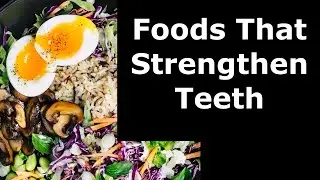 Foods That Strengthen Teeth