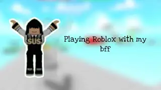 Playing Roblox!