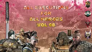 All executions (to date) for all heroes! (VOL 8) | For Honor