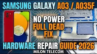 Samsung Galaxy A03 / A035F No Power Full Dead Fix | Hardware Repair Guide 2026 | Milon Telecom