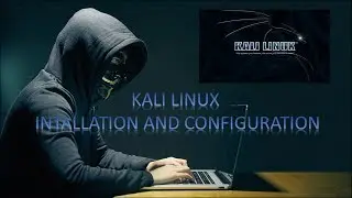 KALI LINUX | INSTALLATION AND CONFIGURATION| WHAT IS KALI LINUX?