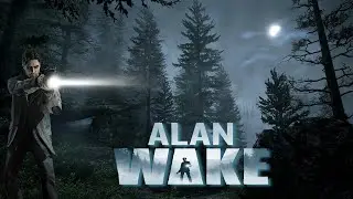 18+ Прохождение   Alan Wake # 3 Лесопилка