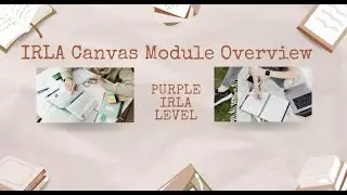 Purple IRLA Canvas Module Overview Video